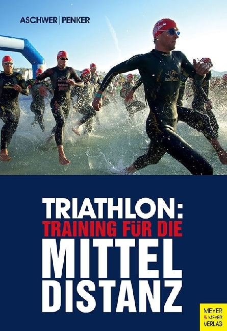 Triathlon: Training für die Mitteldistanz (Hermann Aschwer)