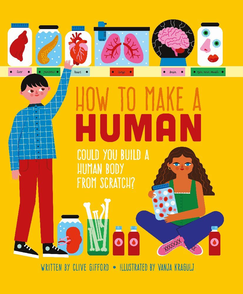 How To Make A Human (Clive Gifford)