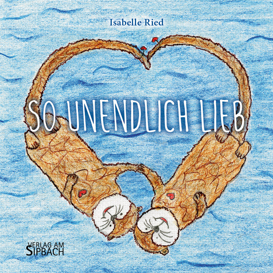 So Unendlich Lieb (Isabelle Ried)