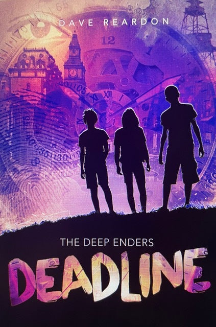 The Deep Enders: Deadline (Dave Reardon)