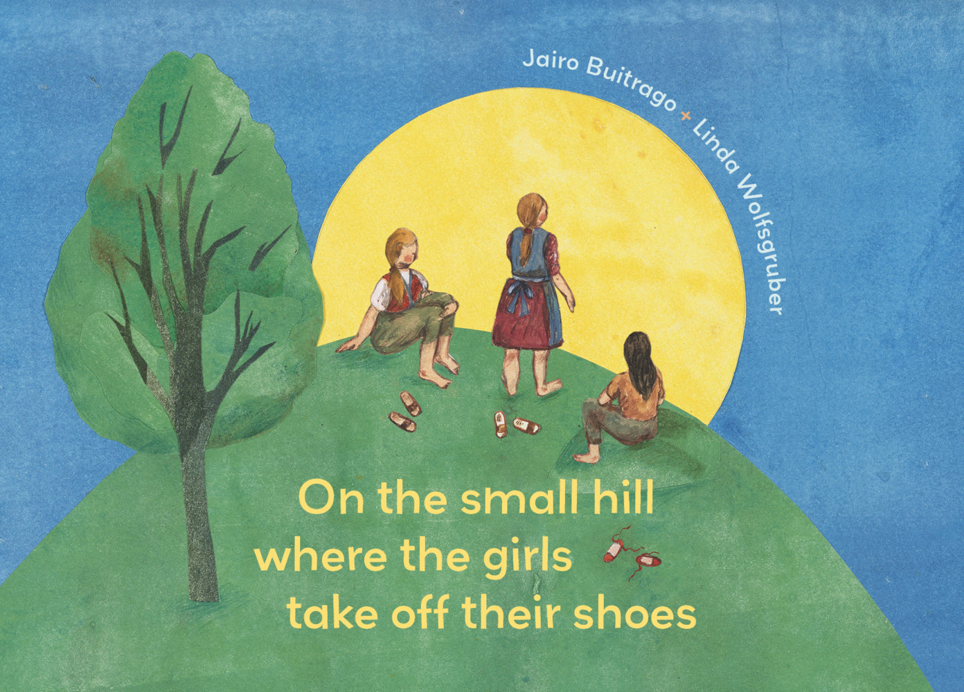 On the Small Hill Where the Girls Take Off Their Shoes (Jairo Buitrago)