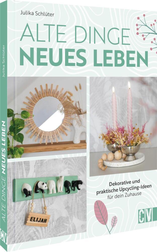 Alte Dinge, neues Leben (Julika Schlüter)