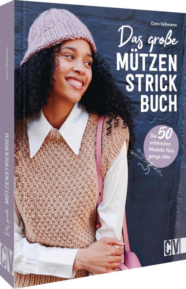 Das große Mützen-Strickbuch (Caro Vellmann)