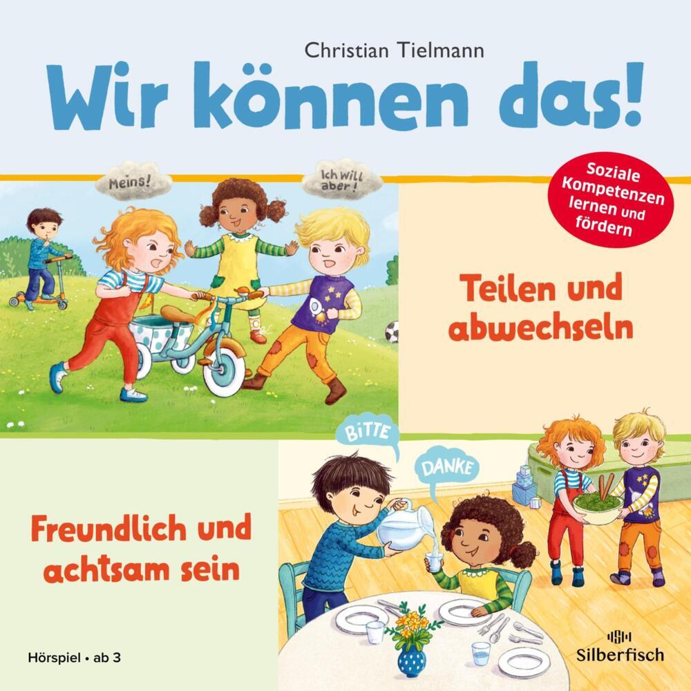 Teilen und abwechseln & Freundlich und achtsam sein, 1 Audio-CD (Christian Tielmann)