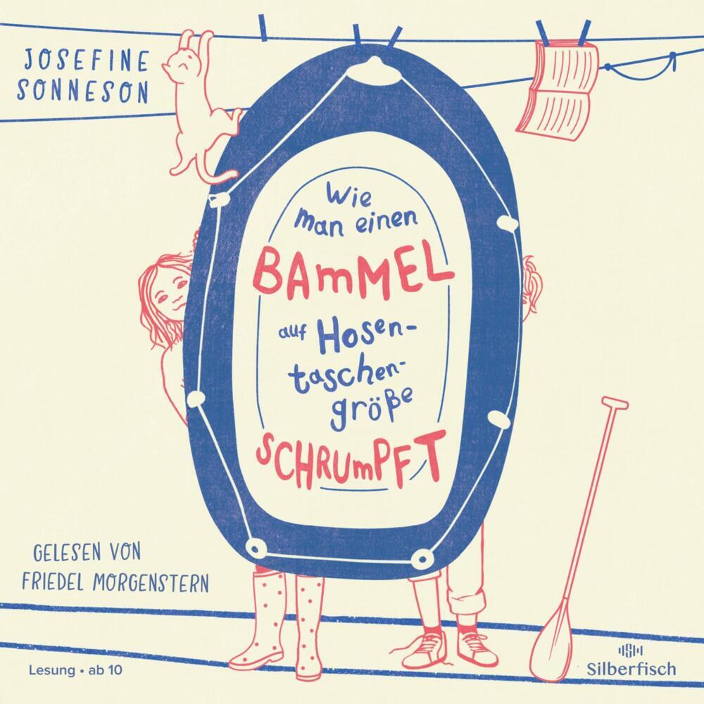 Wie man einen Bammel auf Hosentaschengröße schrumpft, 2 Audio-CD (Josefine Sonneson)