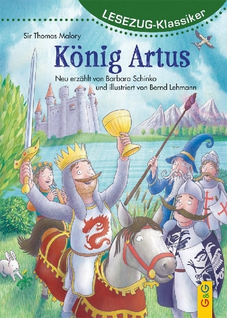 LESEZUG/Klassiker: König Artus (Barbara Schinko)