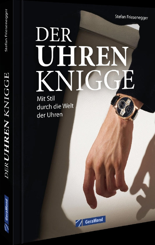 Der Uhren-Knigge (Stefan Friesenegger)