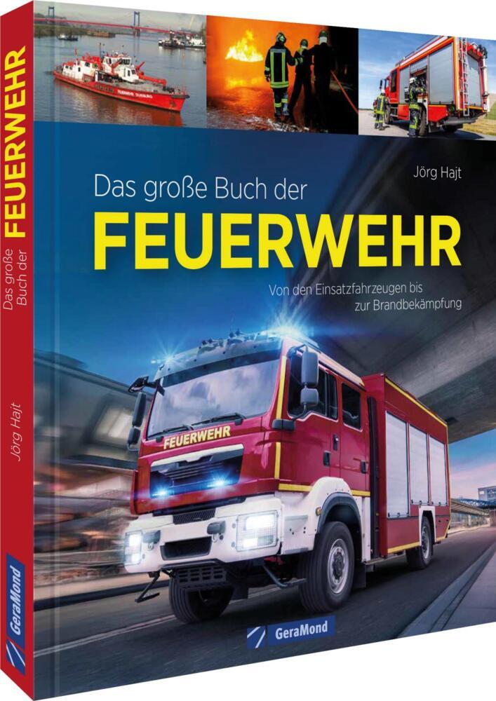 Das große Buch der Feuerwehr (Jörg Hajt)