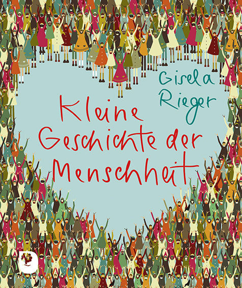 Kleine Geschichte der Menschheit (Gisela Rieger)