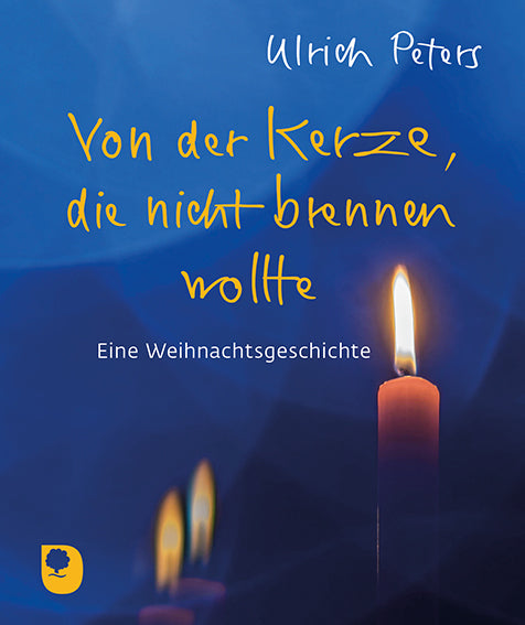 Von der Kerze, die nicht brennen wollte (Ulrich Peters)