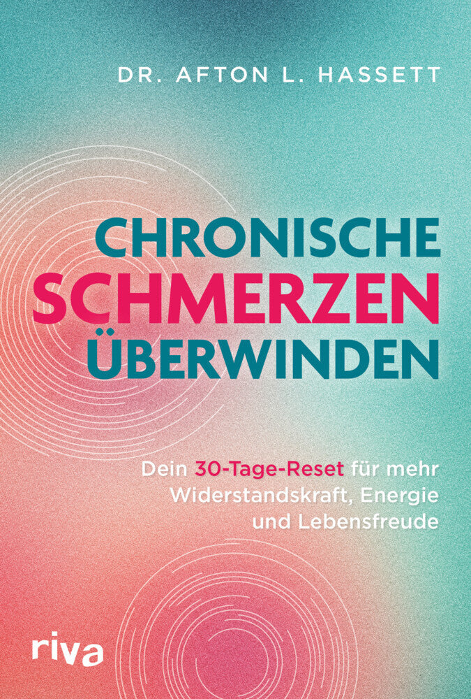 Chronische Schmerzen überwinden (Afton L. Hassett)