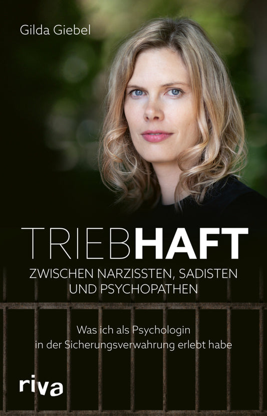 Triebhaft - Zwischen Narzissten, Sadisten und Psychopathen (Gilda Giebel)