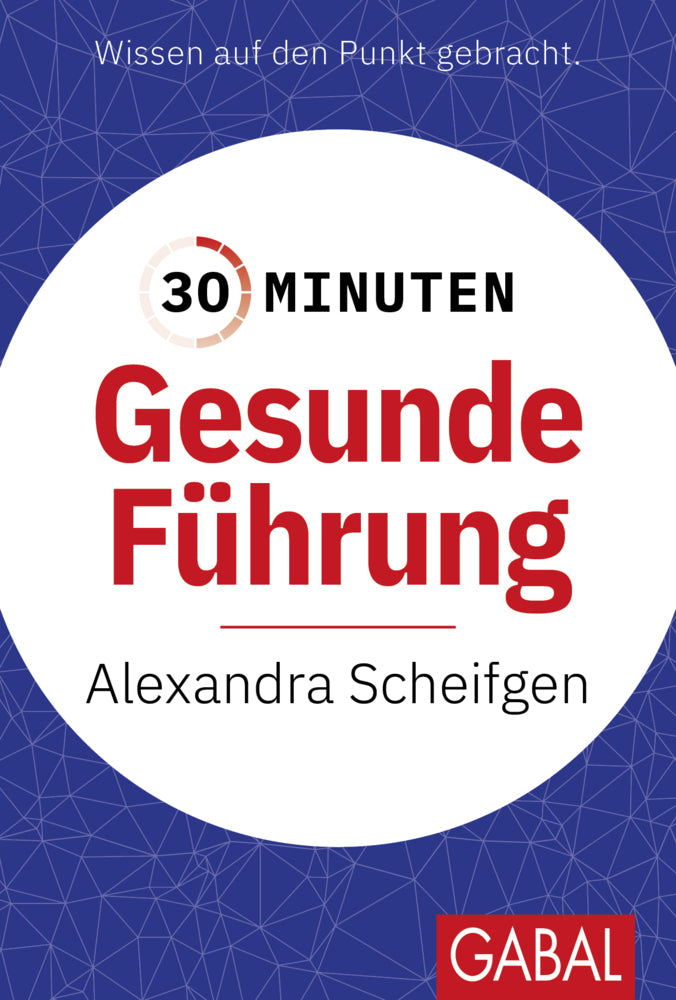 30 Minuten Gesunde Führung (Alexandra Scheifgen)