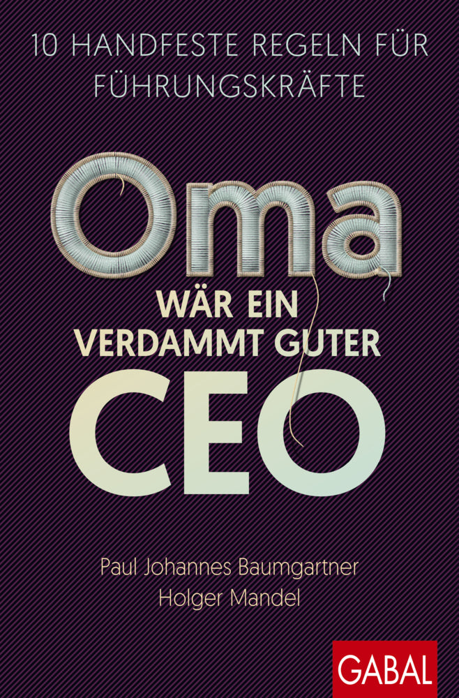 Oma wär ein verdammt guter CEO (Paul Johannes Baumgartner)