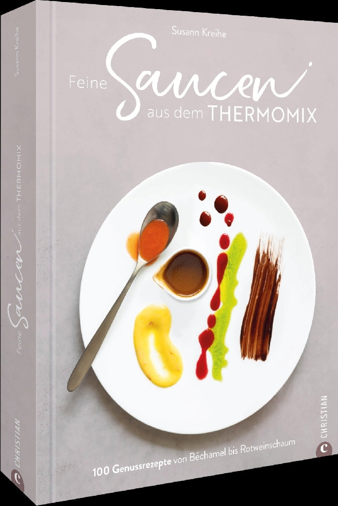 Feine Saucen aus dem Thermomix (Susann Kreihe)