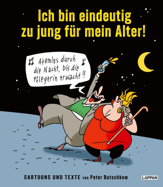 Ich bin eindeutig zu jung für mein Alter! (Peter Butschkow)