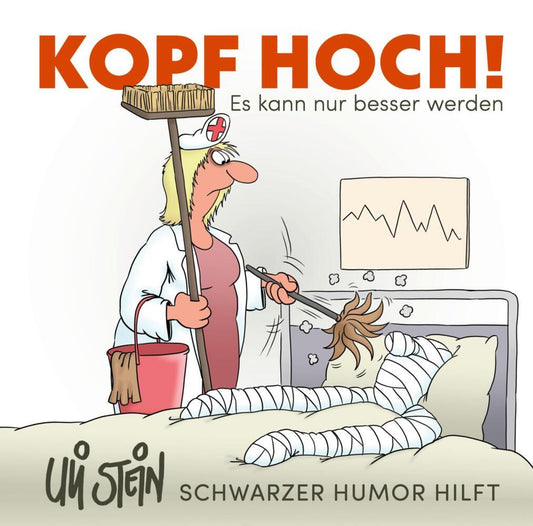 Uli Stein: Gute Wünsche!: Kopf hoch! Schwarzer Humor hilft (Uli Stein)