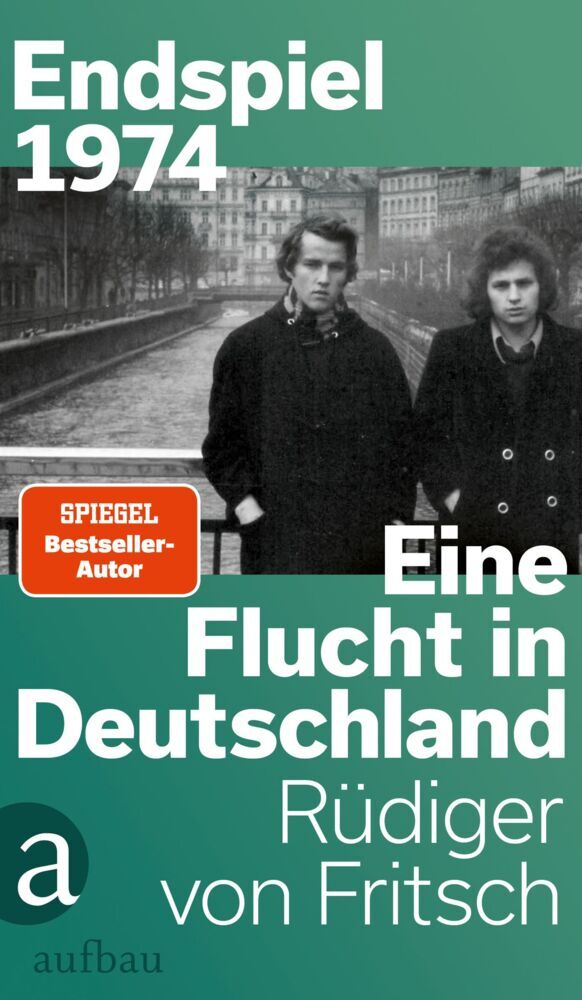 Endspiel 1974 - Eine Flucht in Deutschland (Rüdiger Von Fritsch)