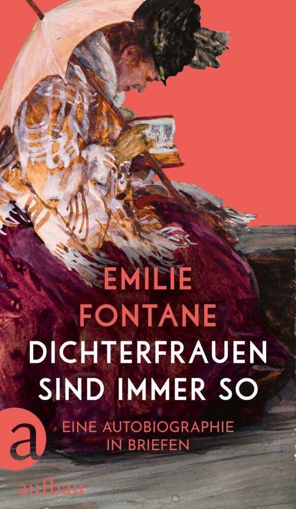 Dichterfrauen sind immer so (Emilie Fontane)