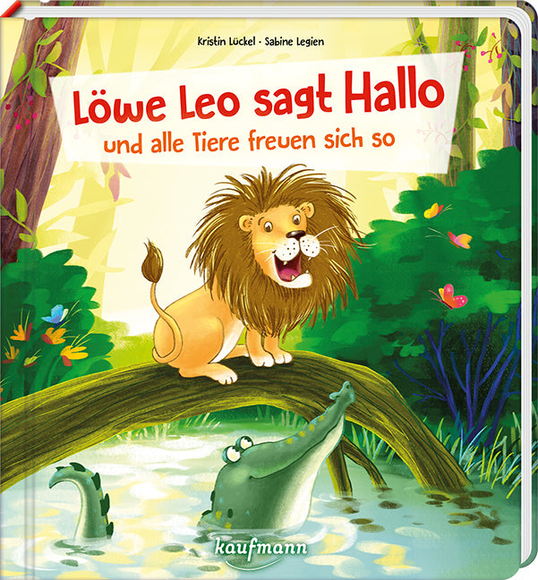 Löwe Leo sagt Hallo und alle Tiere freuen sich so (Kristin Lückel)