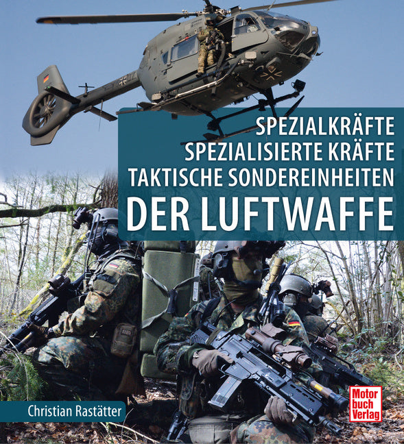 Spezialkräfte, Spezialisierte Kräfte, Taktische Sondereinheiten (Christian Rastätter)