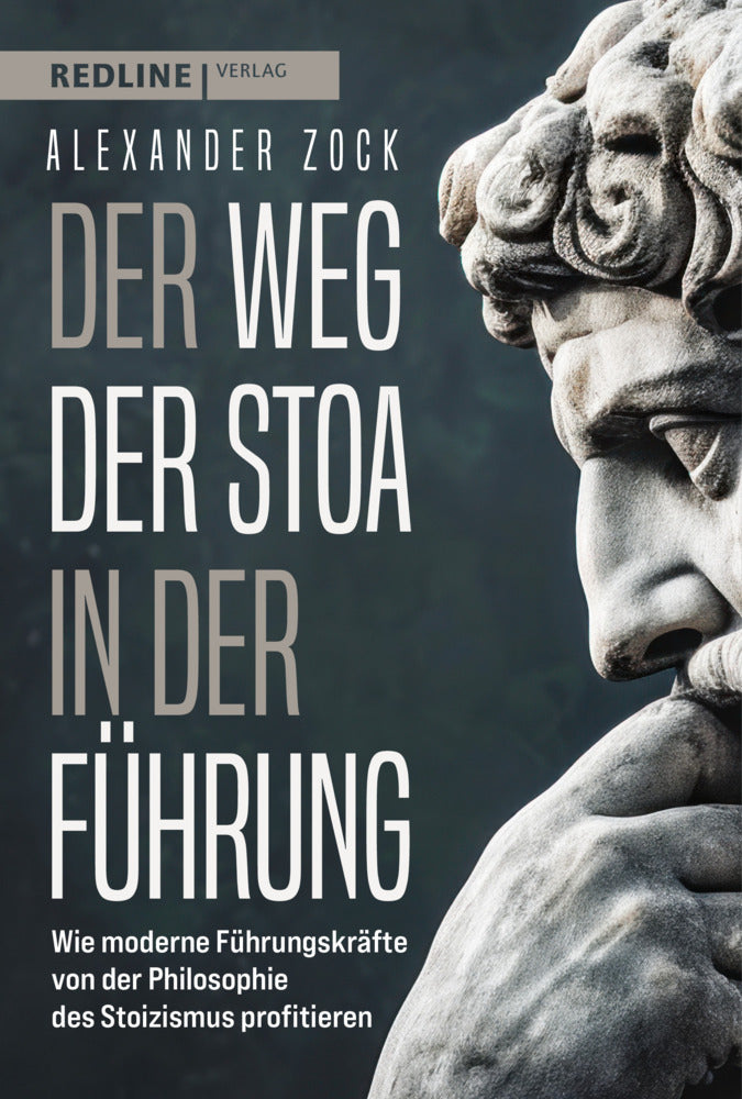 Der Weg der Stoa in der Führung (Alexander Zock)
