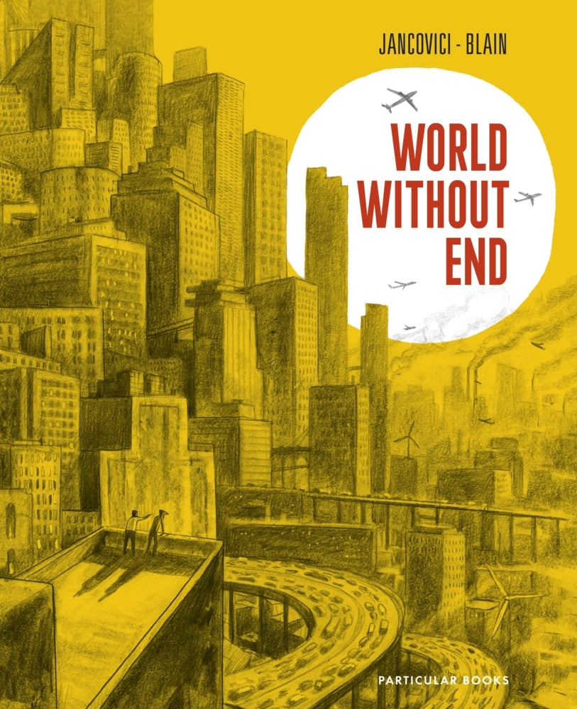 World Without End (Jean-Marc Jancovici)