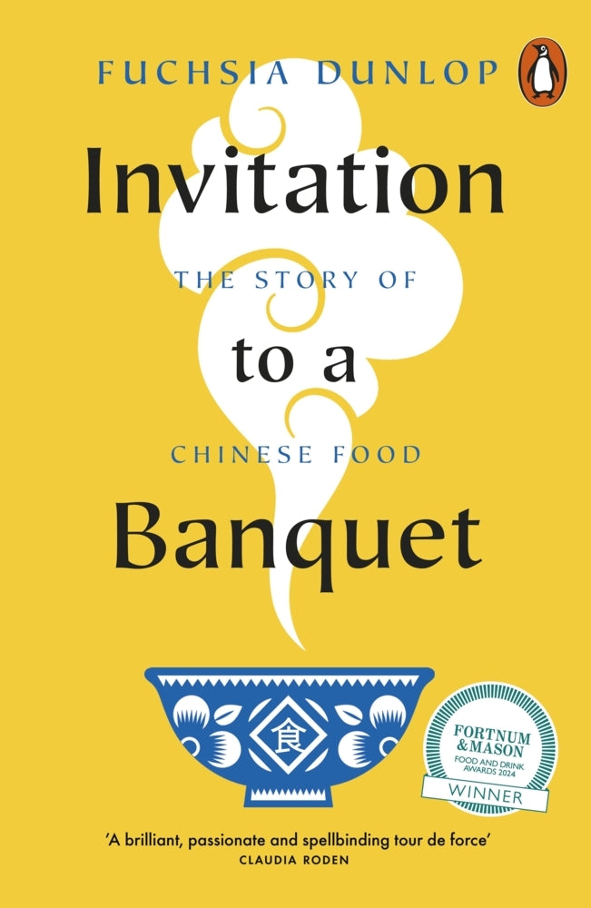 Invitation to a Banquet (Fuchsia Dunlop)