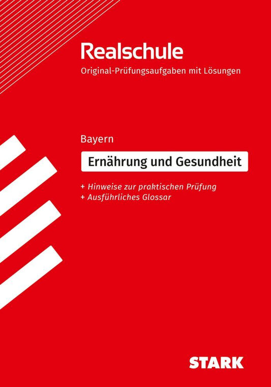 STARK Ernährung und Gesundheit - Realschulabschluss Bayern - Prüfungsvorbereitung (Adelheid Müller)