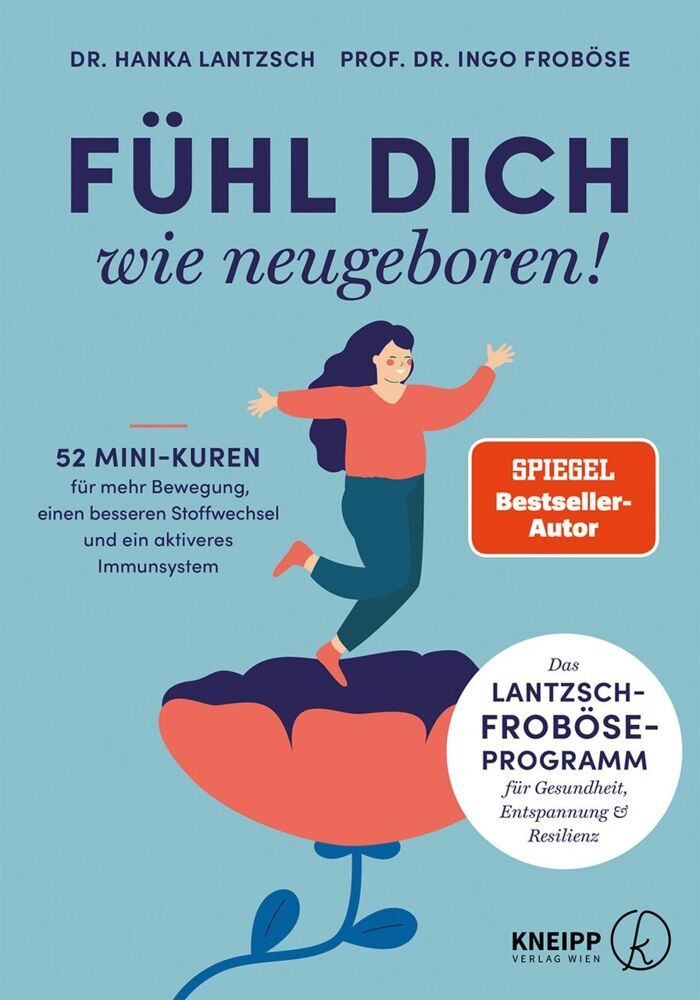 Fühl dich wie neugeboren! (Ingo Froböse)