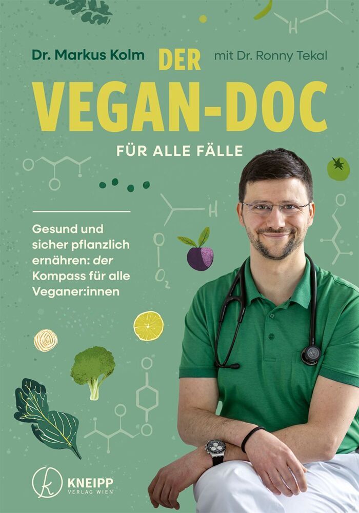 Der Vegan-Doc für alle Fälle (Markus Dr. Kolm)