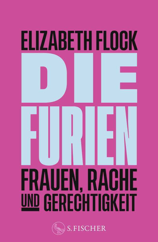 Die Furien - Frauen, Rache und Gerechtigkeit (Elizabeth Flock)