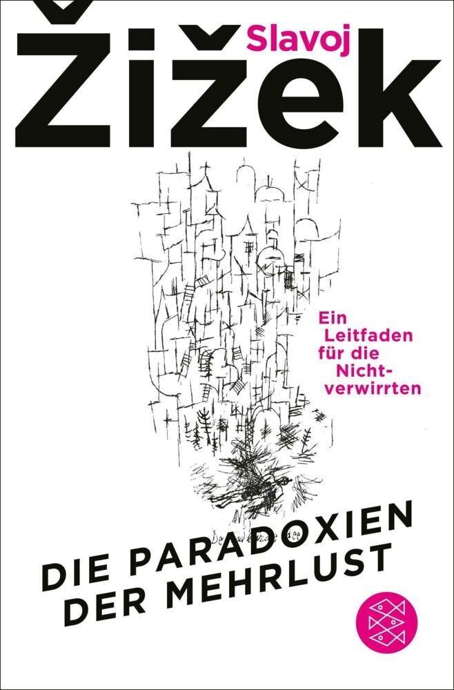 Die Paradoxien der Mehrlust (Slavoj Zizek)