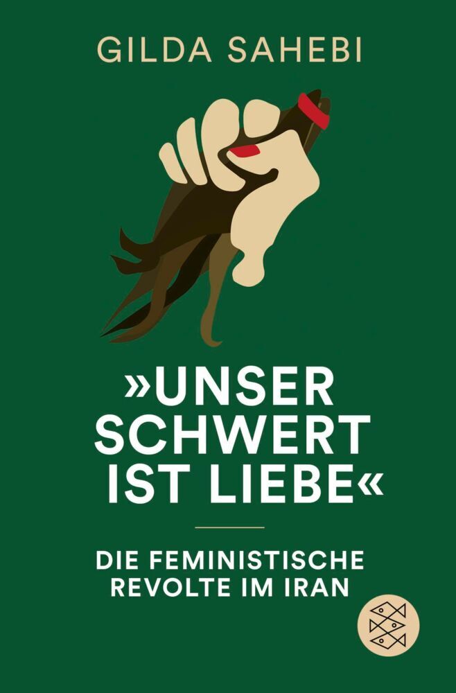 »Unser Schwert ist Liebe« (Gilda Sahebi)