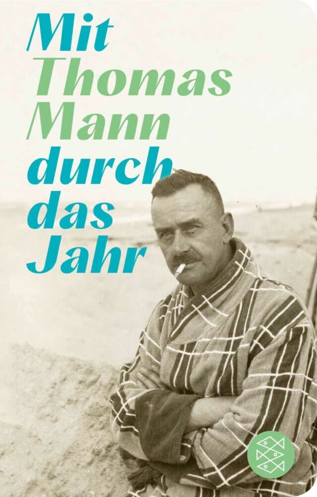 Mit Thomas Mann durch das Jahr (Thomas Mann)