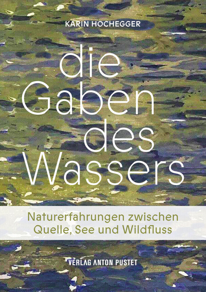 Die Gaben des Wassers (Karin Hochegger)