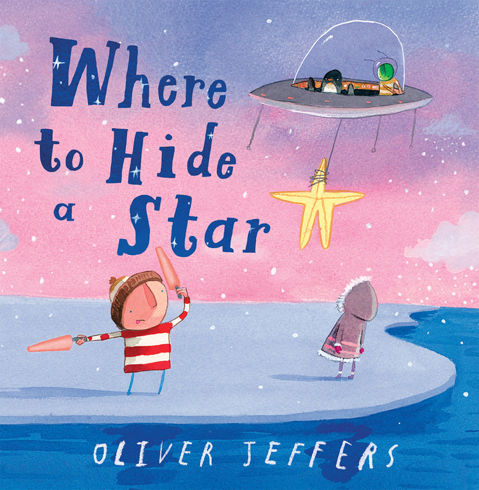 Where to Hide a Star (Oliver Jeffers)