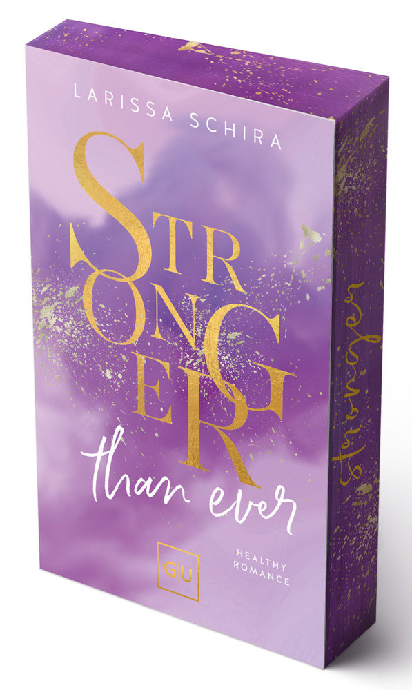 Stronger Than Ever (Erstauflage exklusiv mit Farbschnitt und Character Card) (Larissa Schira)
