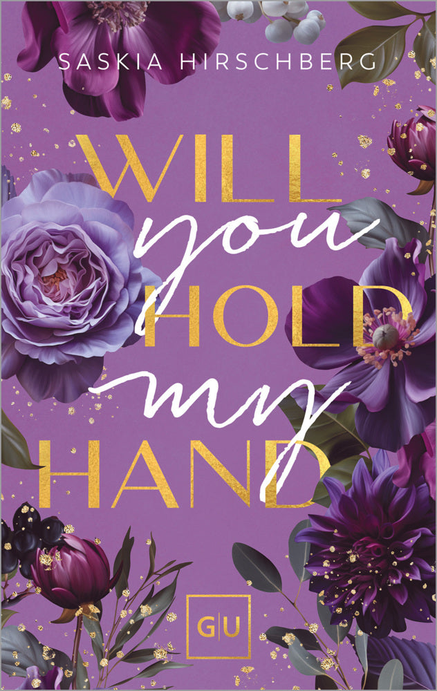 Will You Hold My Hand? (Erstauflage exklusiv mit Farbschnitt und Character Card) (Saskia Hirschberg)