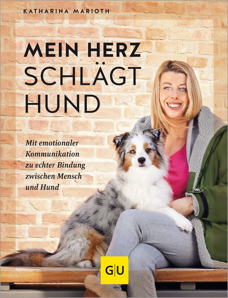 Mein Herz schlägt Hund (Katharina Marioth)