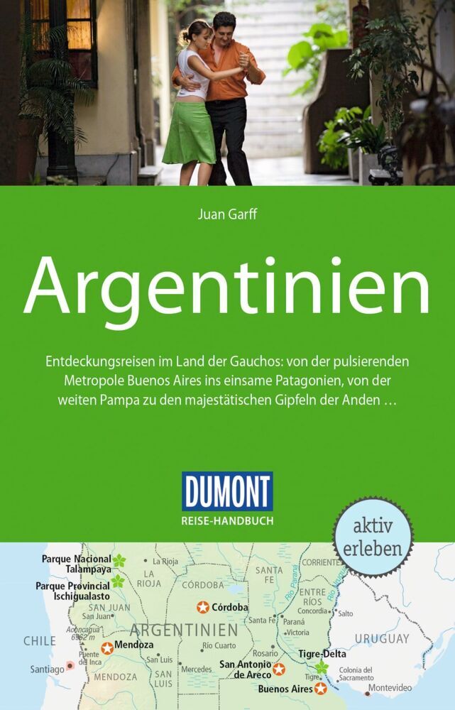 DUMONT Reise-Handbuch Reiseführer Argentinien (Juan Garff)