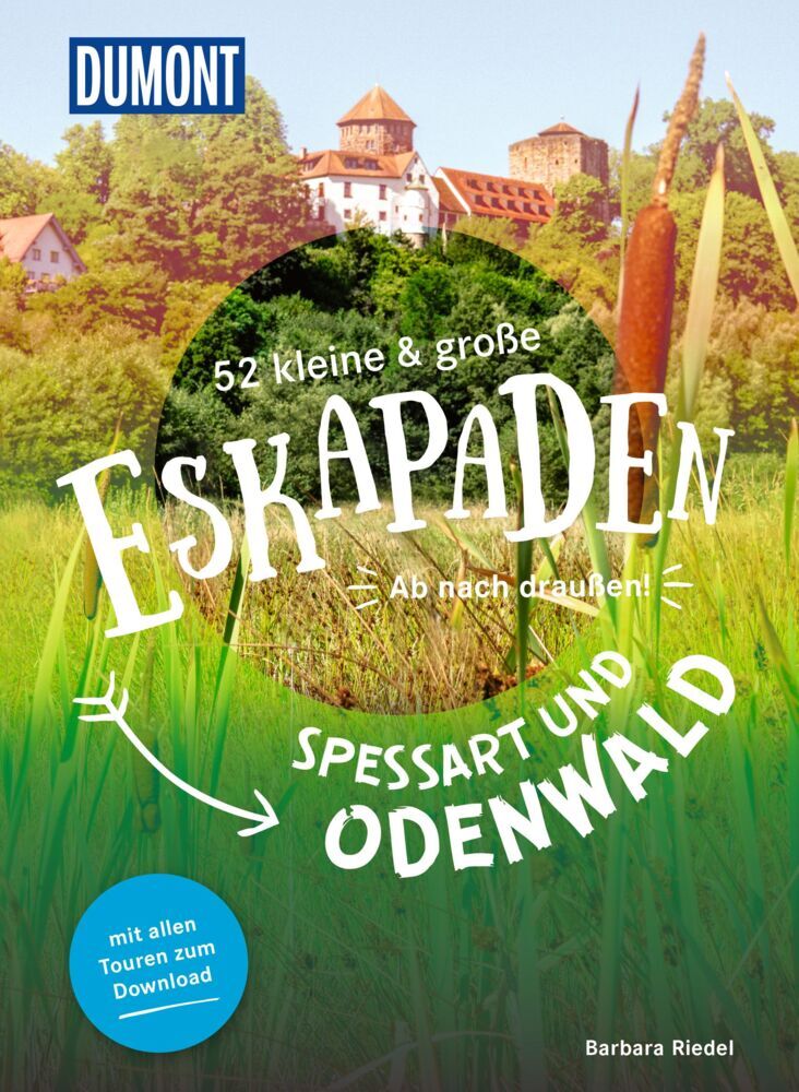52 kleine & große Eskapaden Spessart und Odenwald (Barbara Riedel)