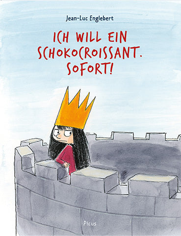 Ich will ein Schokocroissant. Sofort! (Jean-Luc Englebert)