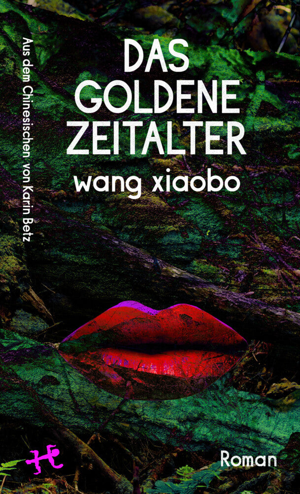 Das Goldene Zeitalter (Wang Xiaobo)