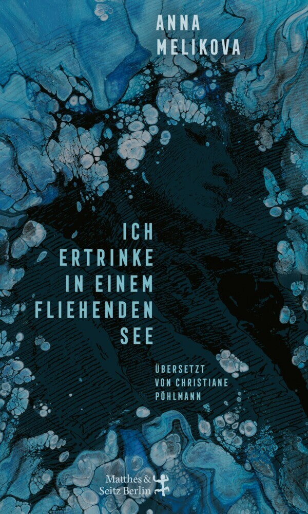 Ich ertrinke in einem fliehenden See (Anna Melikova)