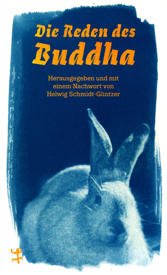Die Reden des Buddha (Helwig Schmidt-Glintzer)