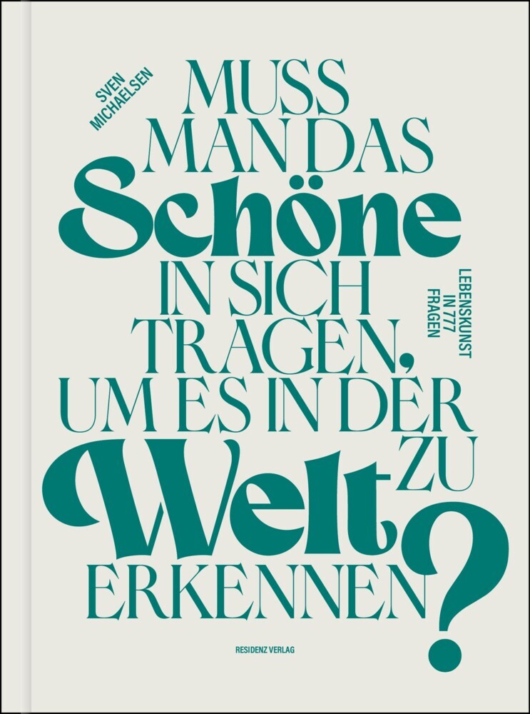 Muss man das Schöne in sich tragen, um es in der Welt zu erkennen? (Sven Michaelsen)