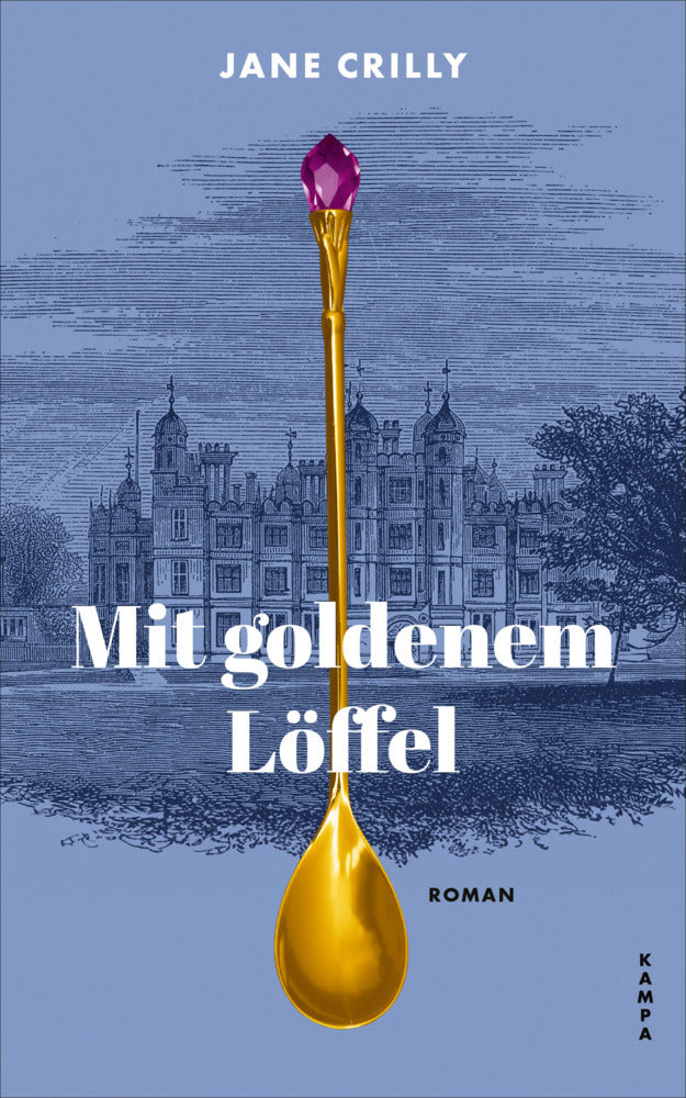Mit goldenem Löffel (Jane Crilly)
