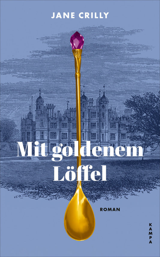 Mit goldenem Löffel (Jane Crilly)