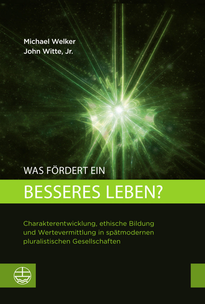 Was fördert ein besseres Leben? (Michael Welker)